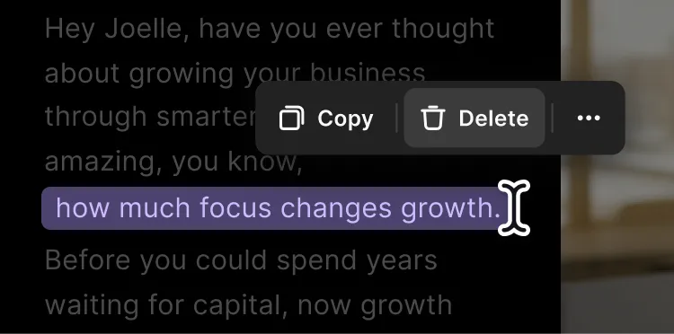 Text editor with highlighted phrase 'how much focus changes growth' and options to copy or delete the text.